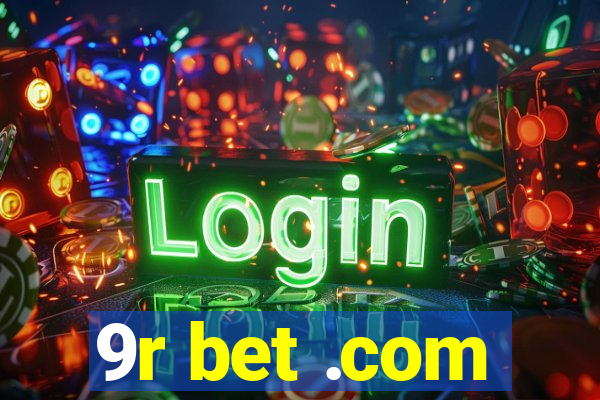 9r bet .com